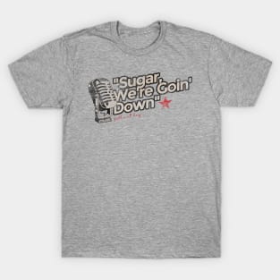 Sugar, We're Goin' Down - Greatest Karaoke Songs Vintage T-Shirt